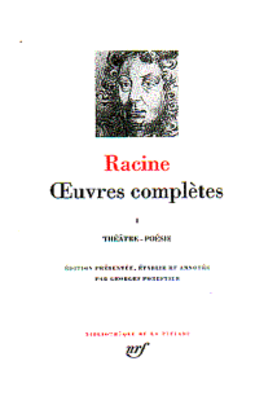 OEUVRES COMPLETES - VOL01 - THEATRE - POESIE - RACINE JEAN - GALLIMARD