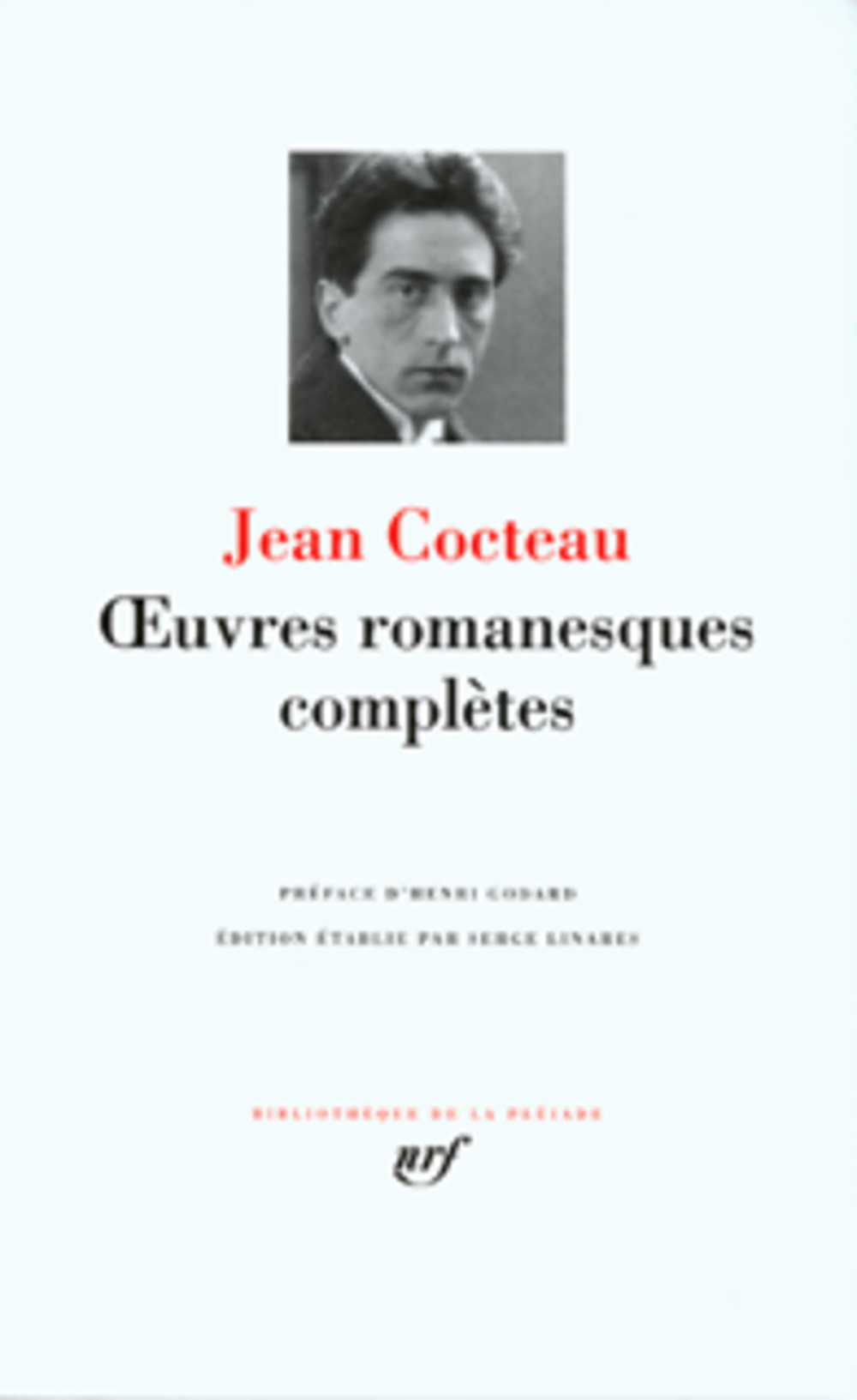 OEUVRES ROMANESQUES COMPLETES - COCTEAU/GODARD - GALLIMARD