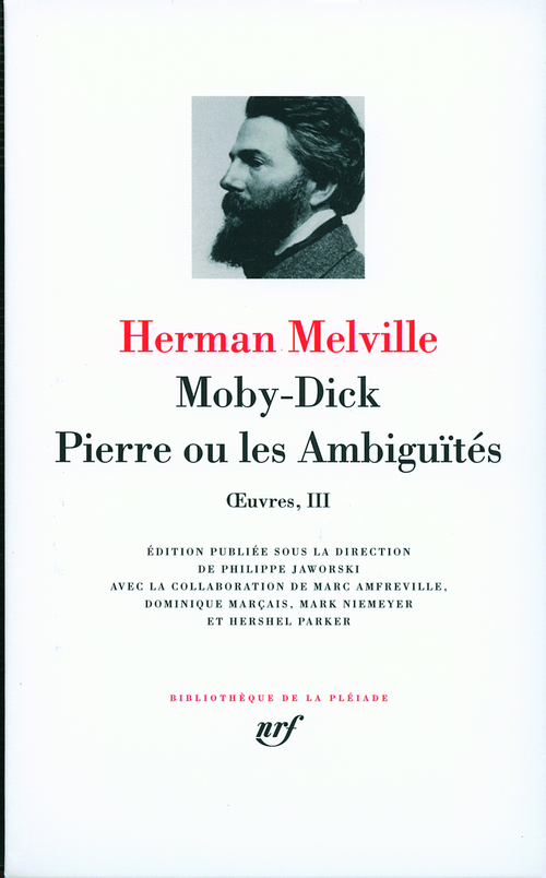 OEUVRES - III - MOBY-DICK - PIERRE OU LES AMBIGUITES - MELVILLE HERMAN - GALLIMARD OEUVRES - III - MOBY-DICK - PIERRE OU LES AMBIGUITES - MELVILLE HERMAN - GALLIMARD