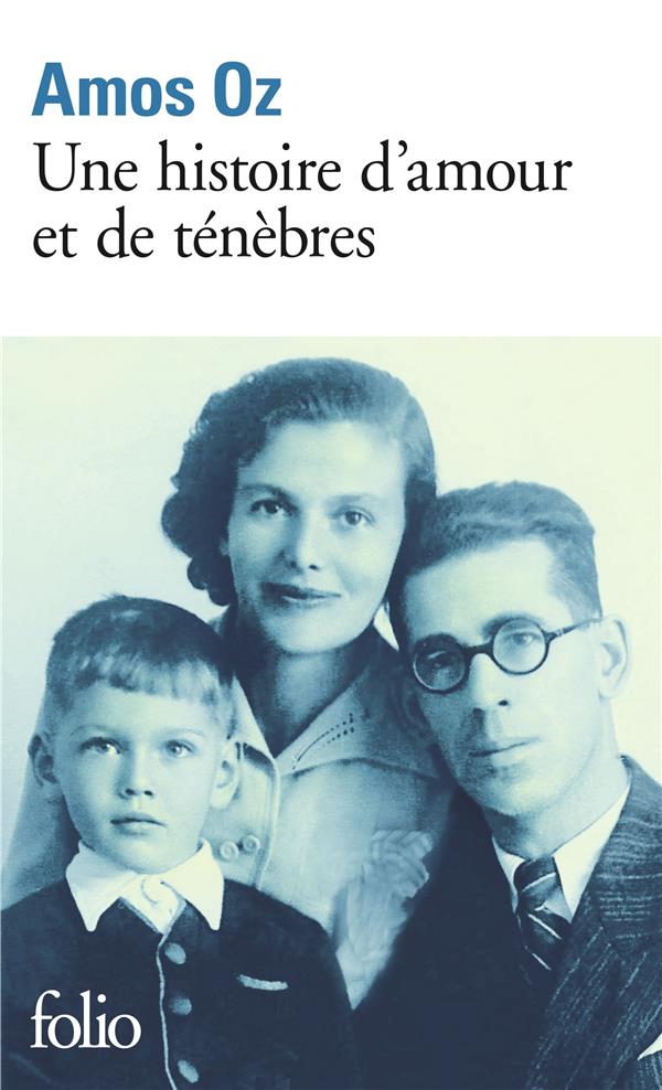 UNE HISTOIRE D-AMOUR ET DE TENEBRES - OZ AMOS - GALLIMARD UNE HISTOIRE D-AMOUR ET DE TENEBRES - OZ AMOS - GALLIMARD