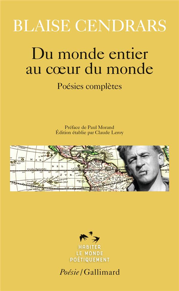 DU MONDE ENTIER AU COEUR DU MONDE - POESIES COMPLETES - CENDRARS/MORAND - GALLIMARD