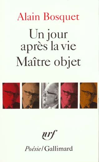 UN JOUR APRES LA VIE - MAITRE OBJET - BOSQUET ALAIN - GALLIMARD