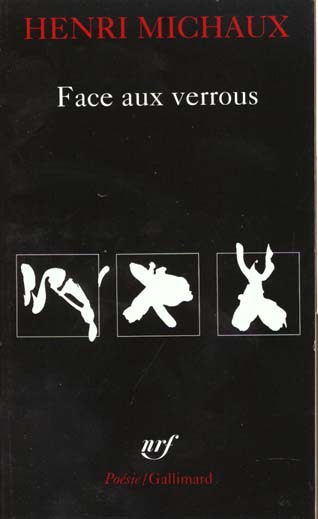 FACE AUX VERROUS - MICHAUX HENRI - GALLIMARD