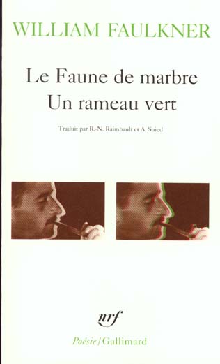 LE FAUNE DE MARBRE - UN RAMEAU VERT - FAULKNER WILLIAM - GALLIMARD