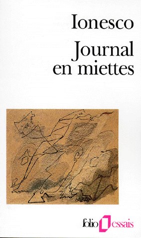 JOURNAL EN MIETTES - IONESCO EUGENE - GALLIMARD JOURNAL EN MIETTES - IONESCO EUGENE - GALLIMARD