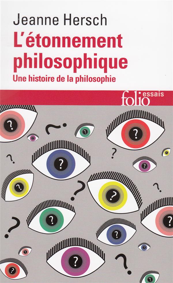 L-ETONNEMENT PHILOSOPHIQUE - UNE HISTOIRE DE LA PHILOSOPHIE - HERSCH JEANNE - GALLIMARD