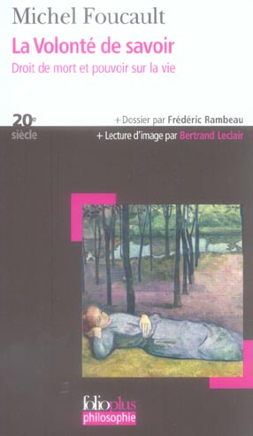 LA VOLONTE DE SAVOIR - DROIT DE MORT ET POUVOIR SUR LA VIE - FOUCAULT MICHEL - GALLIMARD