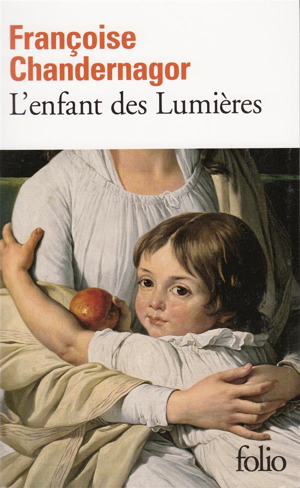 L-ENFANT DES LUMIERES - CHANDERNAGOR F. - GALLIMARD