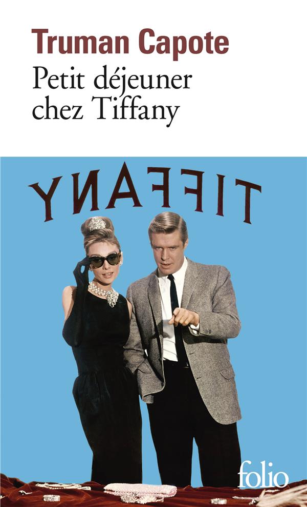 PETIT DEJEUNER CHEZ TIFFANY - CAPOTE TRUMAN - GALLIMARD