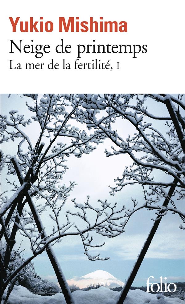 LA MER DE LA FERTILITE - I - NEIGE DE PRINTEMPS - MISHIMA YUKIO - GALLIMARD