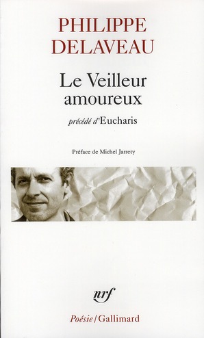 LE VEILLEUR AMOUREUX / EUCHARIS - DELAVEAU/JARRETY - GALLIMARD