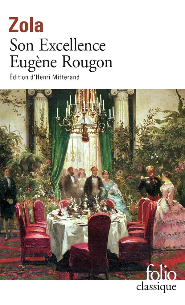 LES ROUGON-MACQUART - VI - SON EXCELLENCE EUGENE ROUGON - ZOLA EMILE - GALLIMARD