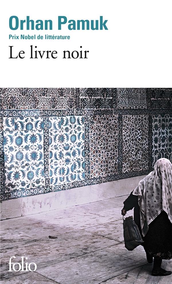 LE LIVRE NOIR - PAMUK ORHAN - GALLIMARD