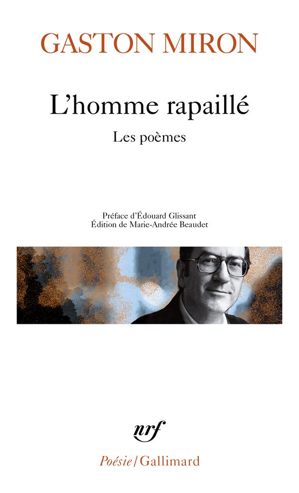 L-HOMME RAPAILLE - LES POEMES - MIRON/GLISSANT - GALLIMARD