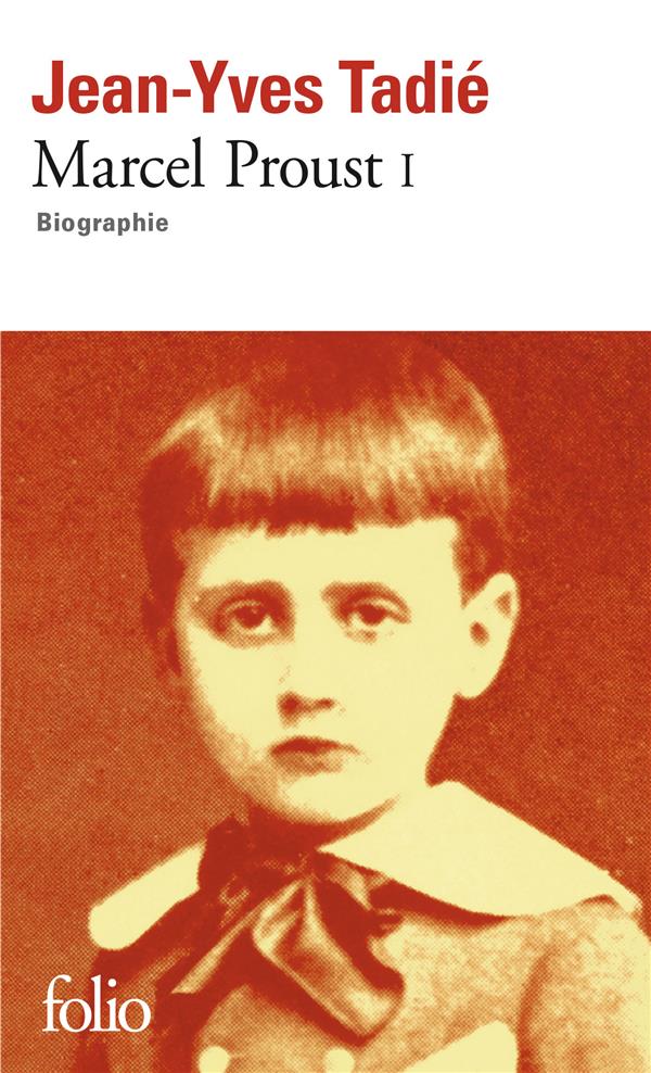 MARCEL PROUST - VOL01 - BIOGRAPHIE - TADIE JEAN-YVES - GALLIMARD