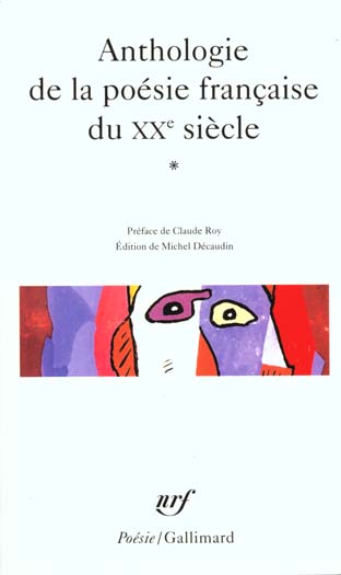 ANTHOLOGIE DE LA POESIE FRANCAISE DU XX  SIECLE - VOL01 - COLLECTIFS/ROY - GALLIMARD