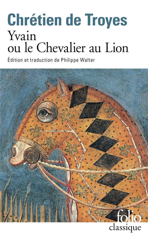 YVAIN OU LE CHEVALIER AU LION - CHRETIEN DE TROYES - GALLIMARD