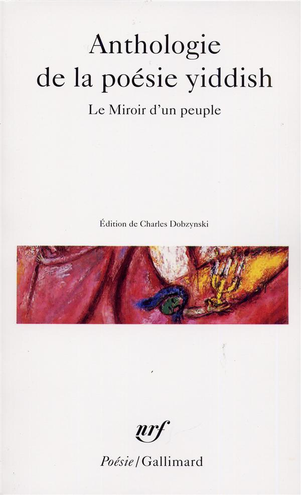 ANTHOLOGIE DE LA POESIE YIDDISH - LE MIROIR D-UN PEUPLE - COLLECTIF - GALLIMARD