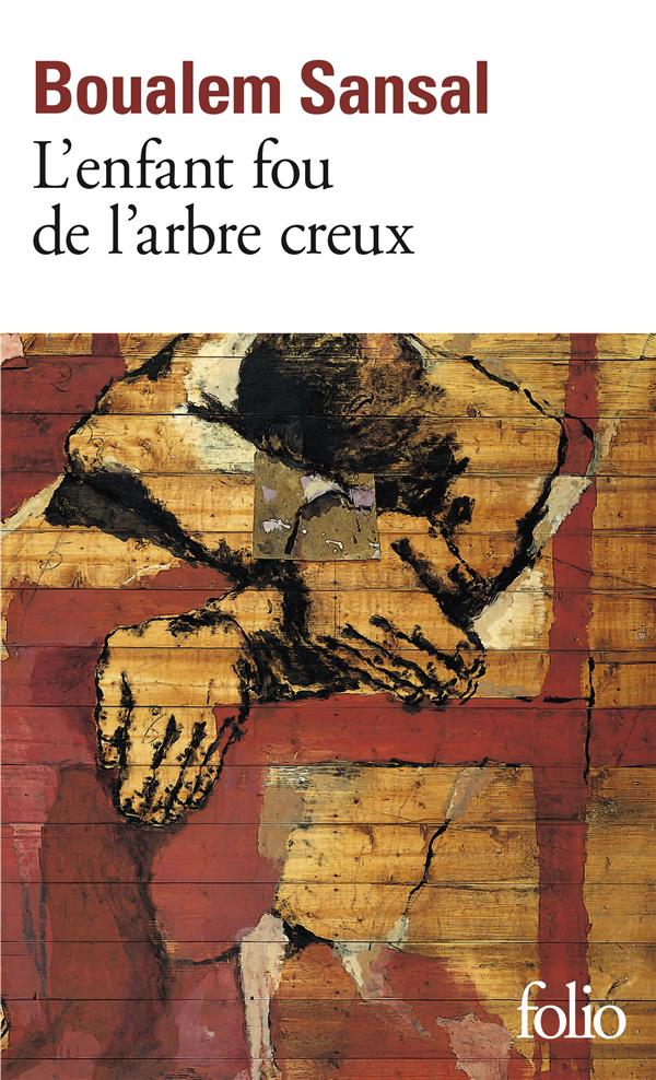 L-ENFANT FOU DE L-ARBRE CREUX - SANSAL BOUALEM - GALLIMARD