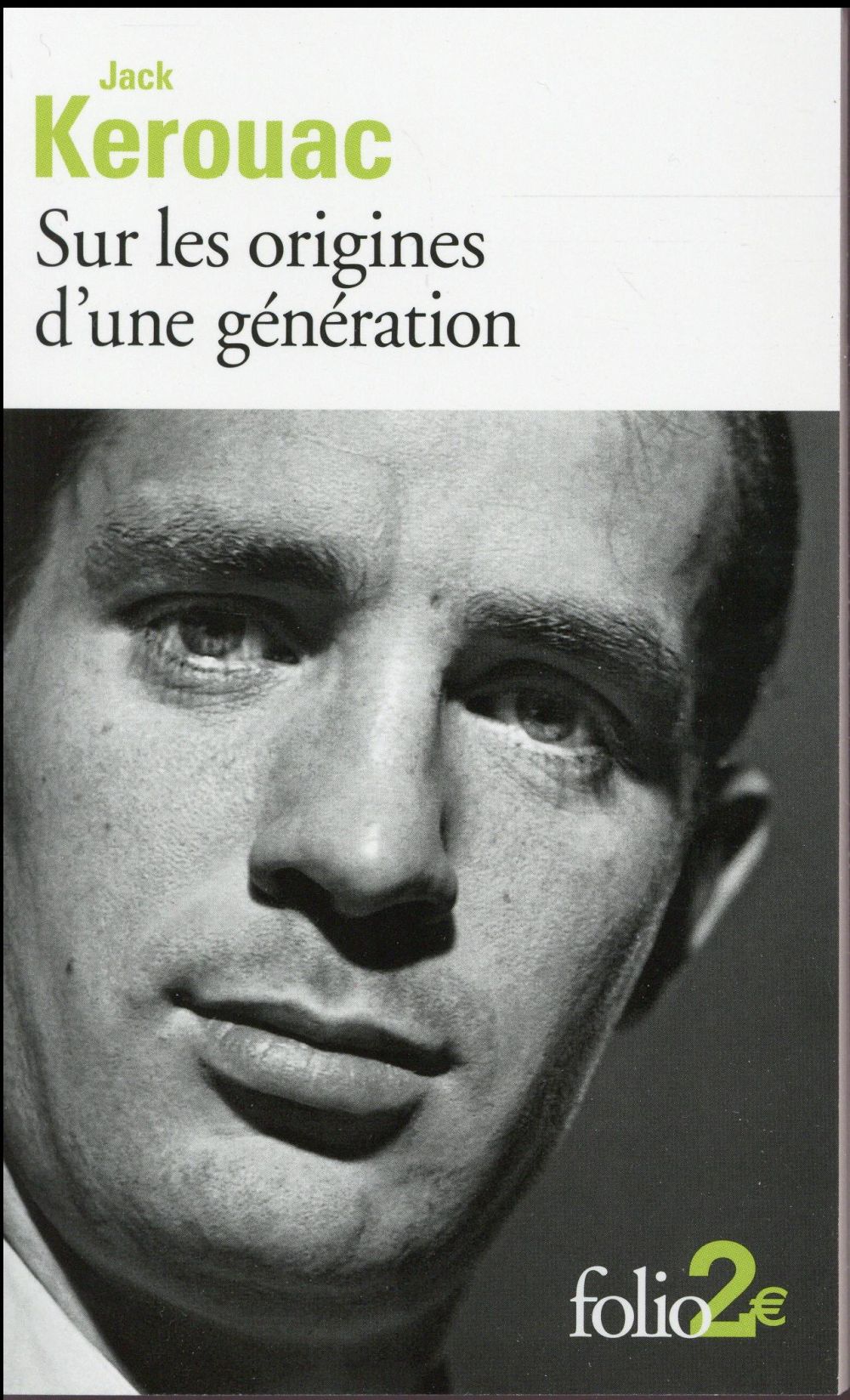 SUR LES ORIGINES D-UNE GENERATION/LE DERNIER MOT - KEROUAC JACK - GALLIMARD