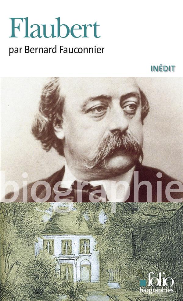 FLAUBERT - FAUCONNIER BERNARD - GALLIMARD