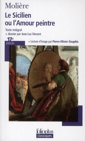 LE SICILIEN OU L-AMOUR PEINTRE - MOLIERE - GALLIMARD