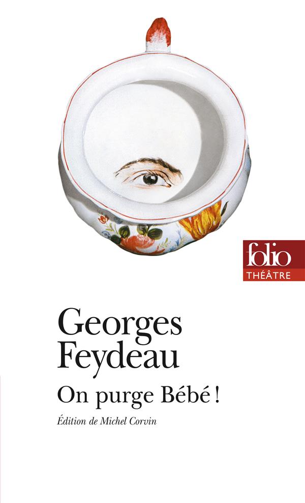 ON PURGE BEBE ! - FEYDEAU GEORGES - GALLIMARD