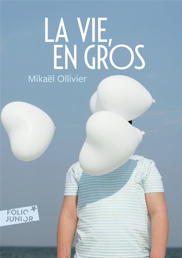 LA VIE, EN GROS - OLLIVIER MIKAEL - GALLIMARD LA VIE, EN GROS - OLLIVIER MIKAEL - GALLIMARD