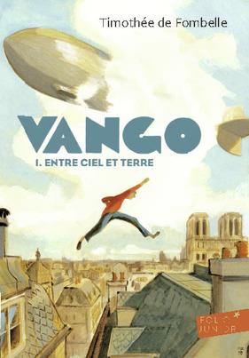 VANGO - VOL01 - ENTRE CIEL ET TERRE - FOMBELLE TIMOTHEE DE - Gallimard-Jeunesse