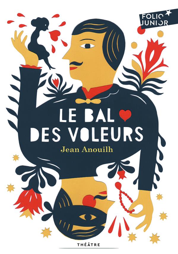 LE BAL DES VOLEURS - COMEDIE-BALLET - ANOUILH JEAN - GALLIMARD