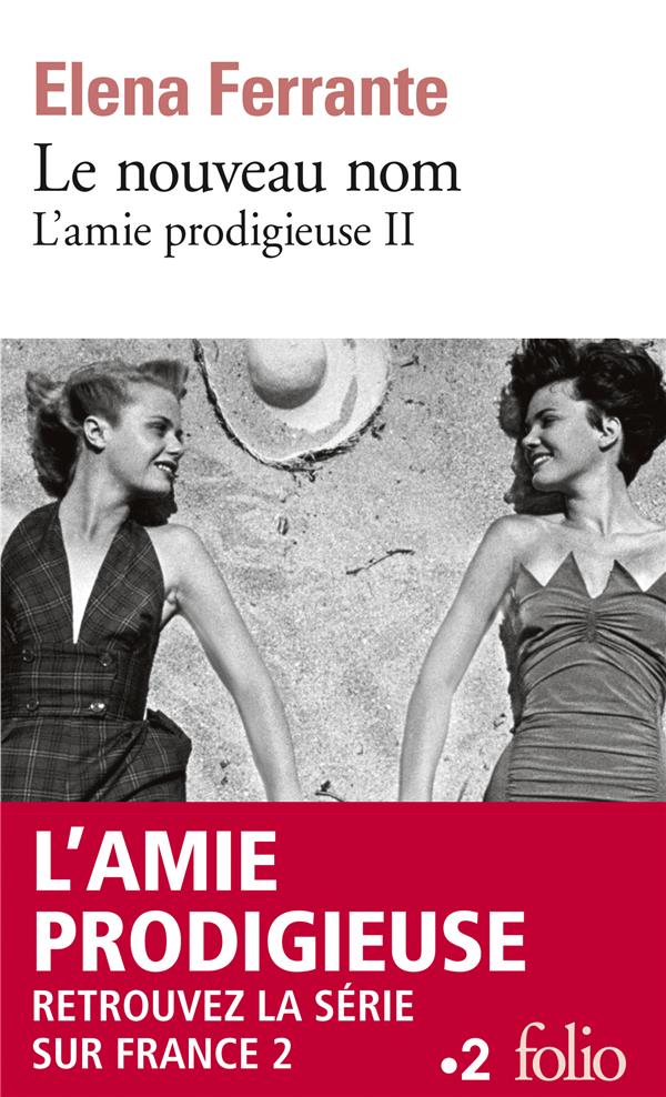 L-AMIE PRODIGIEUSE - II - LE NOUVEAU NOM - JEUNESSE - FERRANTE ELENA - Gallimard