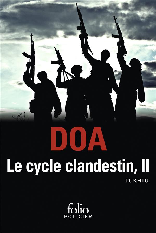 LE CYCLE CLANDESTIN - VOL02 - PUKHTU - DOA - GALLIMARD