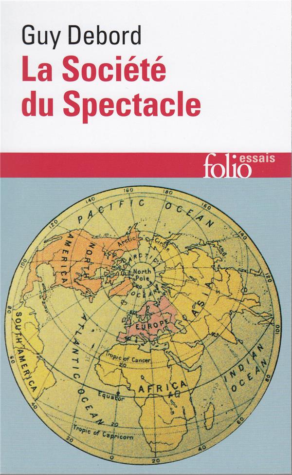 LA SOCIETE DU SPECTACLE - DEBORD GUY - GALLIMARD