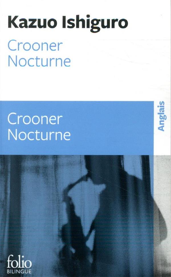 CROONER - NOCTURNE - ISHIGURO KAZUO - GALLIMARD