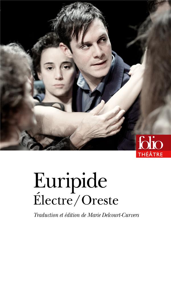 ELECTRE - ORESTE - EURIPIDE - GALLIMARD