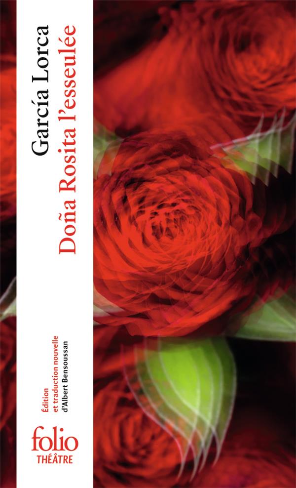 DONA ROSITA L-ESSEULEE - OU LE LANGAGE DES FLEURS - GARCIA LORCA F. - GALLIMARD