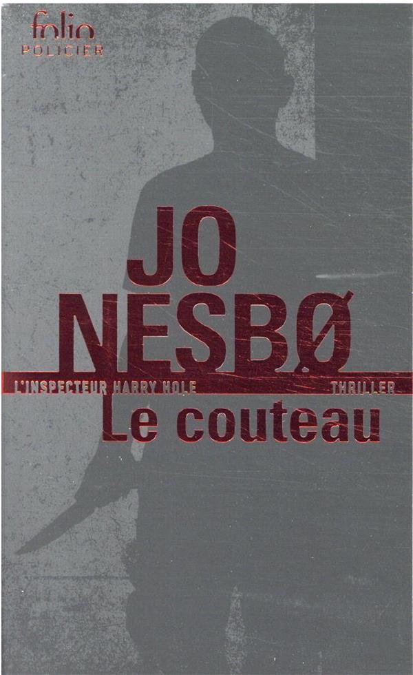 LE COUTEAU - UNE ENQUETE DE L-INSPECTEUR HARRY HOLE - NESBO JO - GALLIMARD