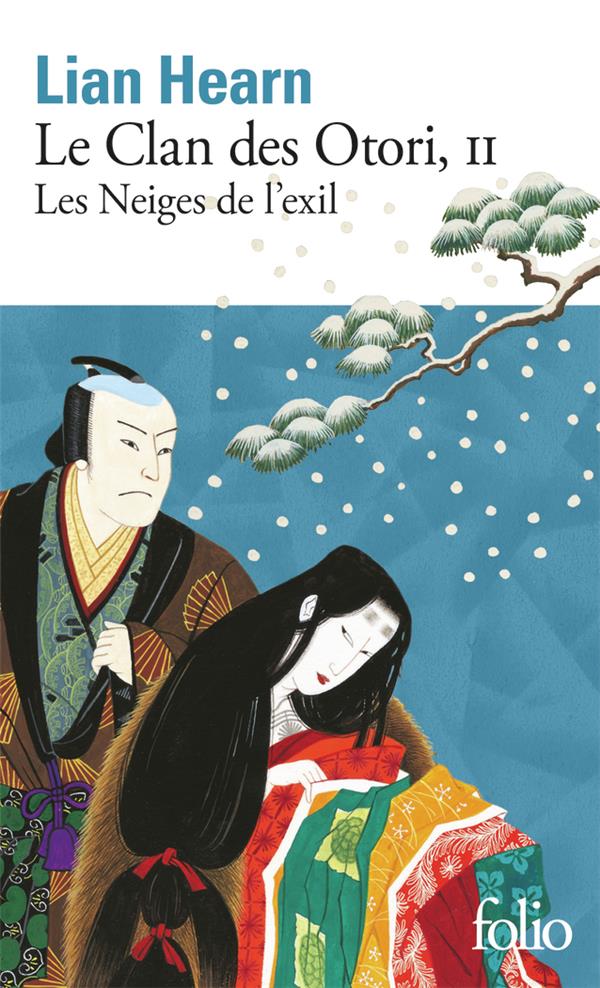 LE CLAN DES OTORI - VOL02 - LES NEIGES DE L-EXIL - HEARN LIAN - GALLIMARD