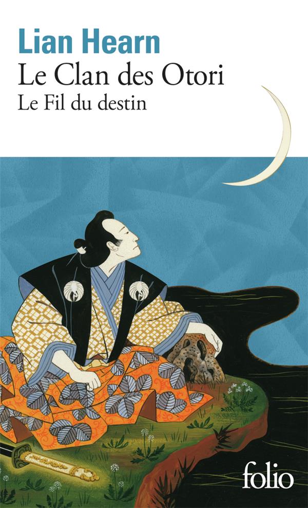 LE CLAN DES OTORI - LE FIL DU DESTIN - HEARN LIAN - GALLIMARD