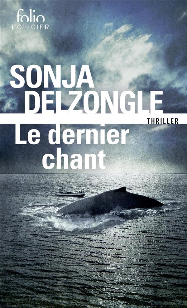 LE DERNIER CHANT - DELZONGLE SONJA - GALLIMARD