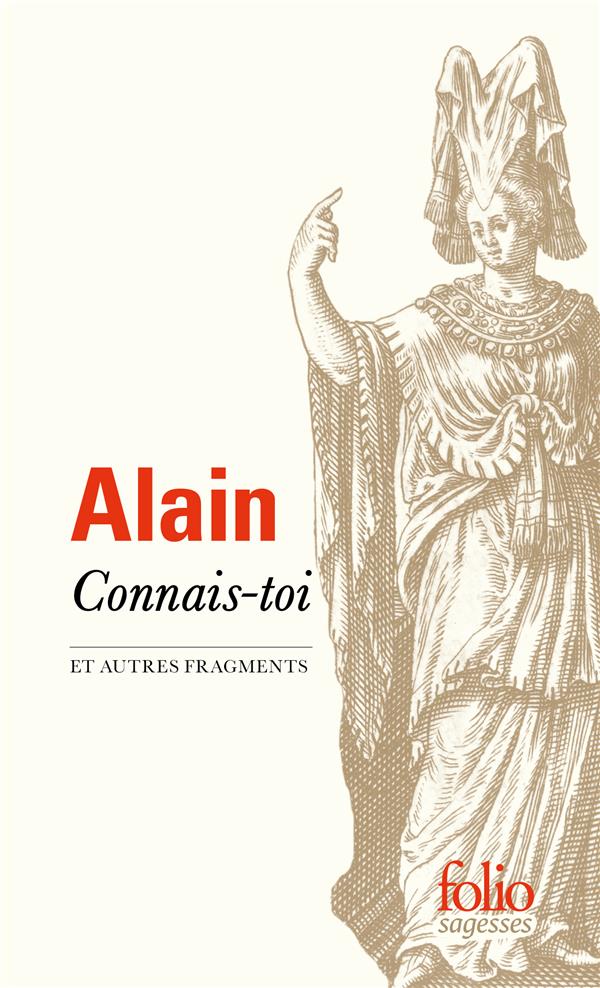 CONNAIS-TOI ET AUTRES FRAGMENTS - ALAIN - GALLIMARD