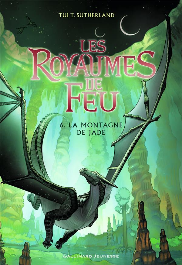 LES ROYAUMES DE FEU, 6 - LA MONTAGNE DE JAD E - SUTHERLAND TUI T. - Gallimard-Jeunesse