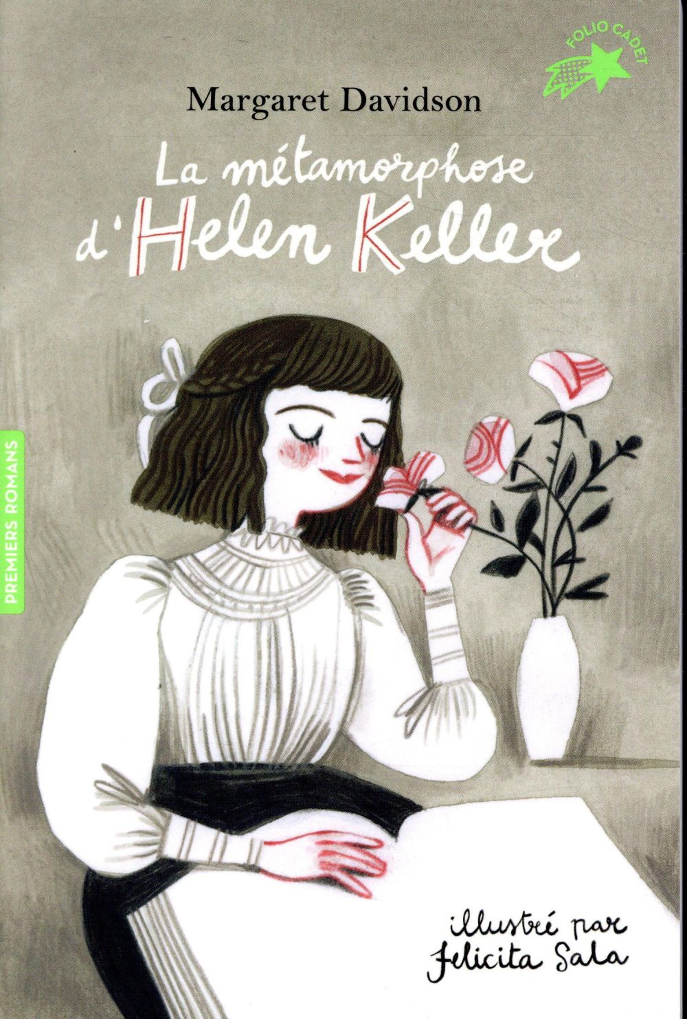 LA METAMORPHOSE D-HELEN KELLER - DAVIDSON/SALA - GALLIMARD LA METAMORPHOSE D-HELEN KELLER - DAVIDSON/SALA - GALLIMARD