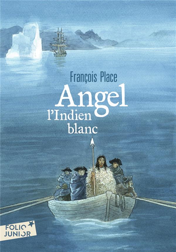 ANGEL, L-INDIEN BLANC - PLACE FRANCOIS - GALLIMARD