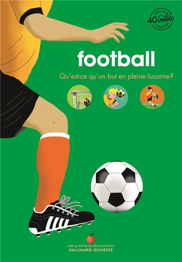 FOOTBALL - QU'EST-CE QU'UN BUT EN PLEINE LUCARNE ? - BILLIOUD/SAUTREUIL - GALLIMARD