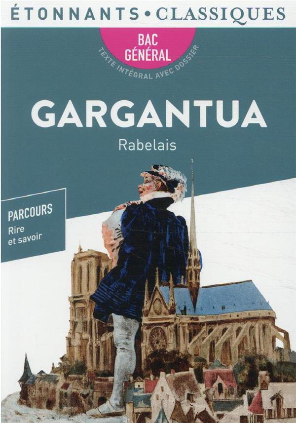 GARGANTUA - BAC 2022 - PARCOURS RIRE ET SAVOIR - RABELAIS FRANCOIS - FLAMMARION