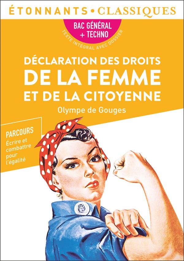 DECLARATION DES DROITS DE LA FEMME ET DE LA CITOYENNE - BAC 2022 - PARCOURS ECRIRE ET COMBATTRE POU - GOUGES OLYMPE DE - FLAMMARION