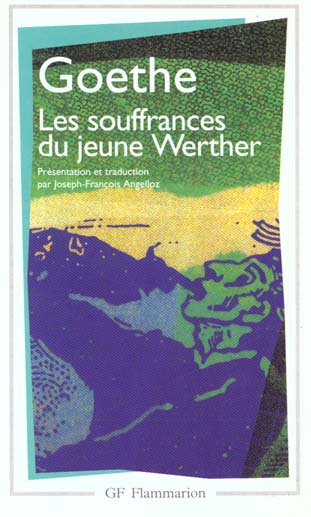 LES SOUFFRANCES DU JEUNE WERTHER - GOETHE J W V. - FLAMMARION