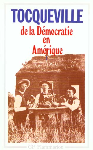 PHILOSOPHIE - T01 - DE LA DEMOCRATIE EN AMERIQUE - TOCQUEVILLE A D. - FLAMMARION