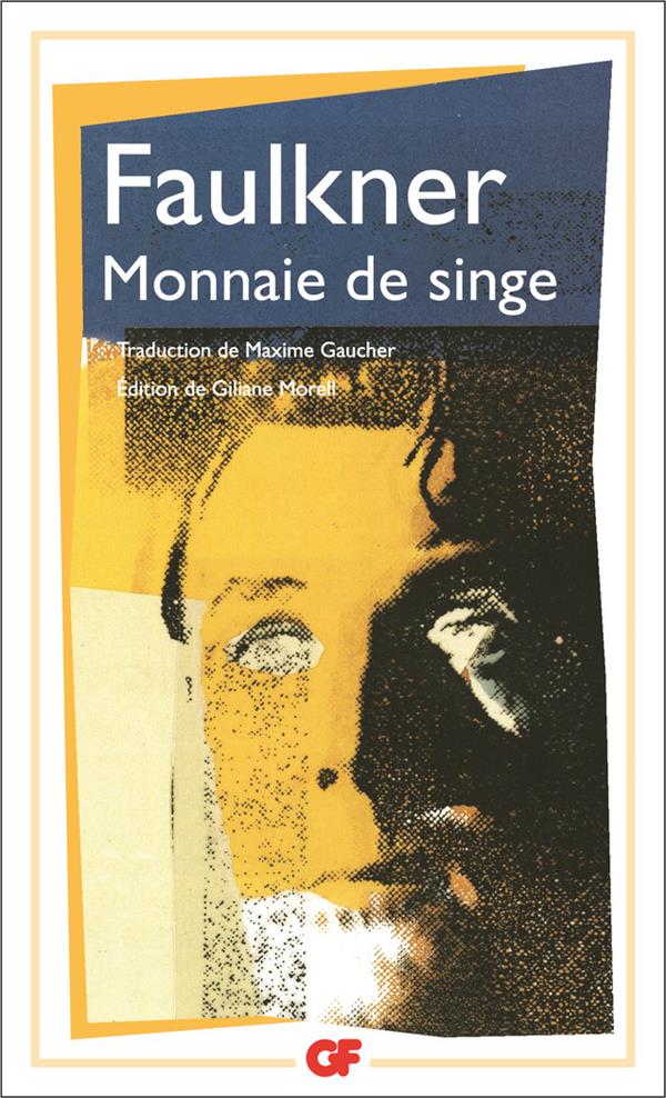 MONNAIE DE SINGE - FAULKNER WILLIAM - FLAMMARION